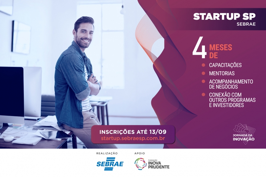 Estão abertas as inscrições do programa Startup-SP desenvolvido pelo SEBRAE