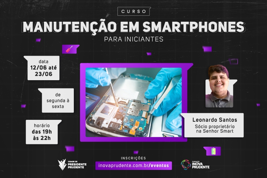 Inova Prudente oferece curso de Manutenção em Smartphones