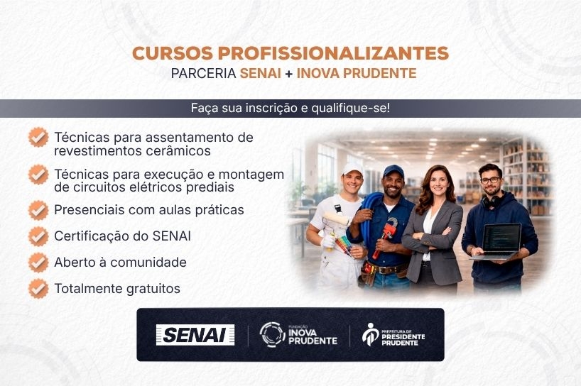 Inova Prudente e Senai oferecem vagas para cursos de Circuitos Elétricos Prediais e Revestimentos Cerâmicos