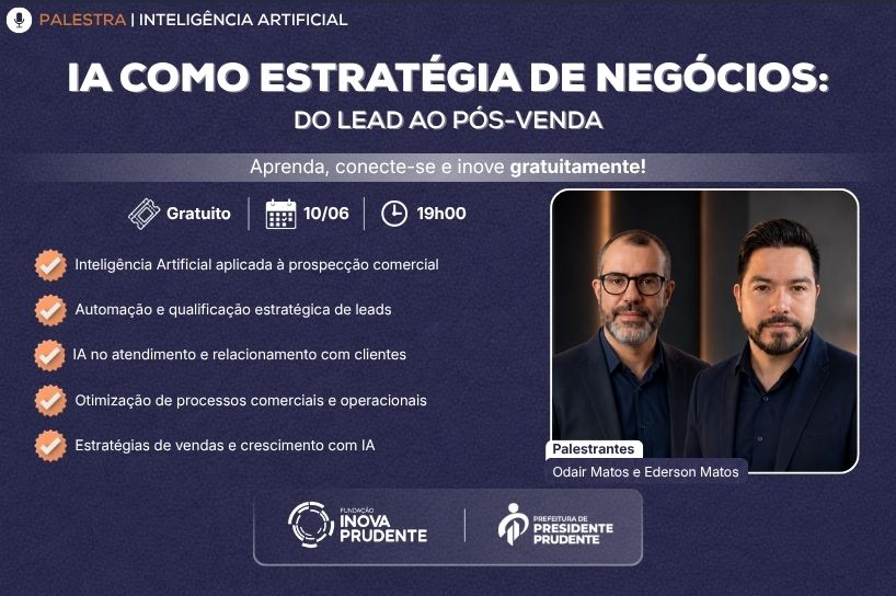 imagem Inova Prudente recebe palestra sobre Inteligência Artificial aplicada às vendas