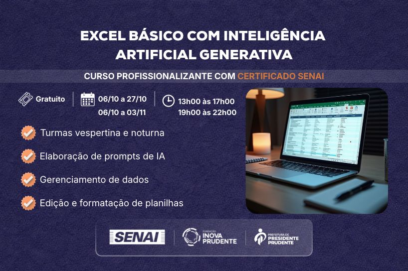 imagem Inova Prudente e Senai abrem inscrições para curso gratuito de Excel com Inteligência Artificial