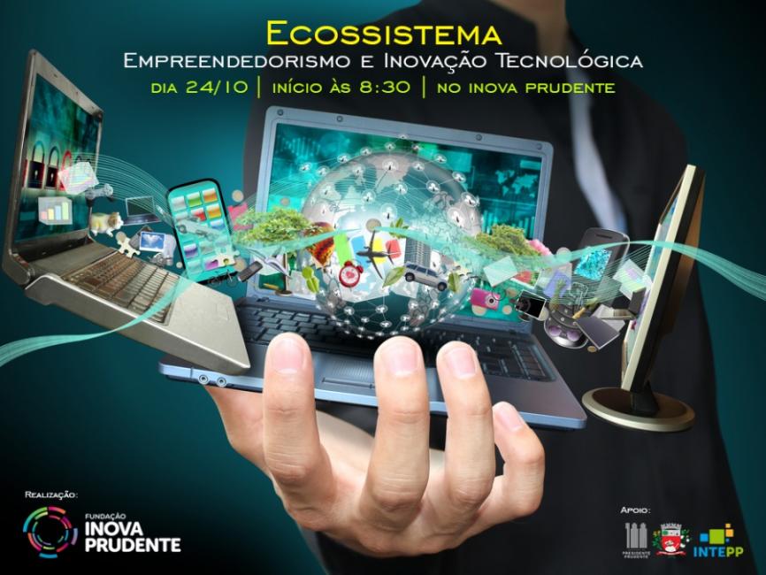 1º Encontro do Ecossistema de Empreendedorismo e Inovação Tecnológica será na próxima terça