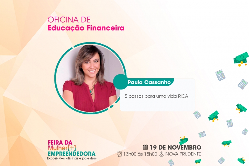 Oficina sobre educação financeira será uma das atrações da Feira da Mulher Empreendedora