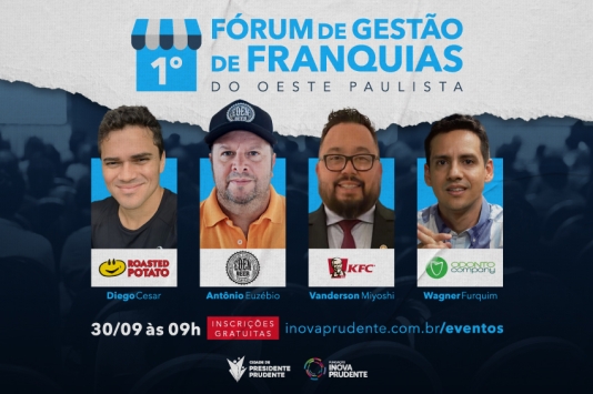 Inova sedia 1º Fórum de Gestão de Franquias do Oeste Paulista