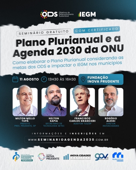 Seminário Plano Plurianual e Agenda 2030 da ONU será realizado na Fundação Inova Prudente