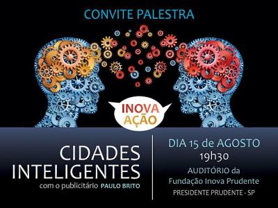 Fundação Inova Prudente realiza palestra Cidades Inteligentes nesta terça-feira
