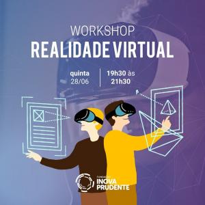 Inova realiza 2ª edição do Workshop de Realidade Virtual nesta quinta