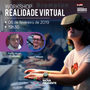 Inova Prudente abre inscrição para o 1° workshop de Realidade Virtual de 2019
