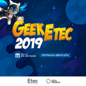 Geek Etec 2019 terá 12h de programação 
